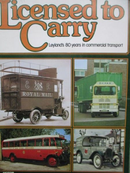 Licensed to carry Leylands 80 years in commercial transport Motor Transport Special 1976
