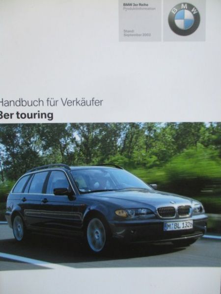 BMW Handbuch für Verkäufer 316i-330i, 318d-330d Touring E46 +Editon +xi Modelle 9/2003