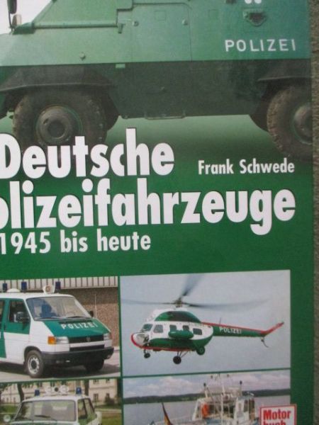 Motorbuch Verlag Frank Schwede Deutsche Polizeifahrzeuge 1945-Heute