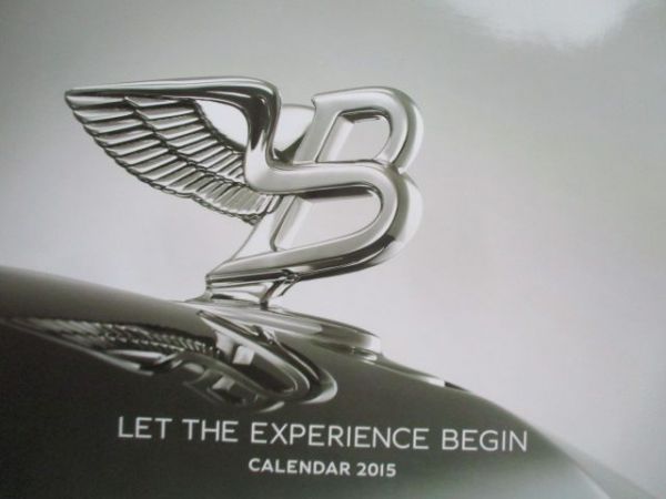 Bentley Let the experience begin Kalender 2015 44x59cm Format