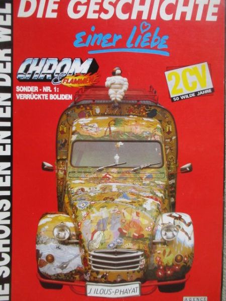 Chrom & Flammen Die Geschichte einer Liebe Citroen 2CV