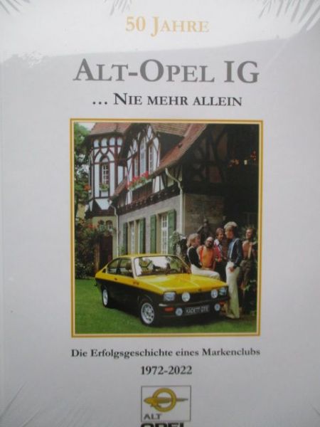 Alt Opel IG 50 Jahre die Erfolgsgeschichte eines Markenclubs 1972-2022