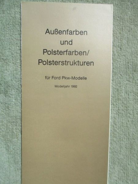 Ford Außenfarhben und Polsteerfarben/-strukturen Mdj. 1992