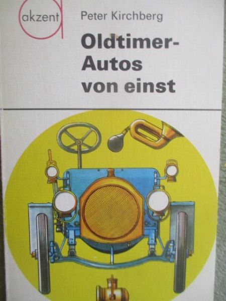 akzent Peter Kirchberg Oldtimer-Autos von einst