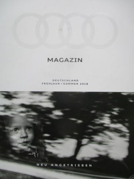 Audi Magazin Frühjahr/Sommer 2018 Neu Angetrieben