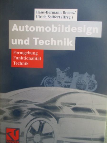 vieweg Hans-Hermann Braess/Ulrich Seiffert Automobildesign und Technik