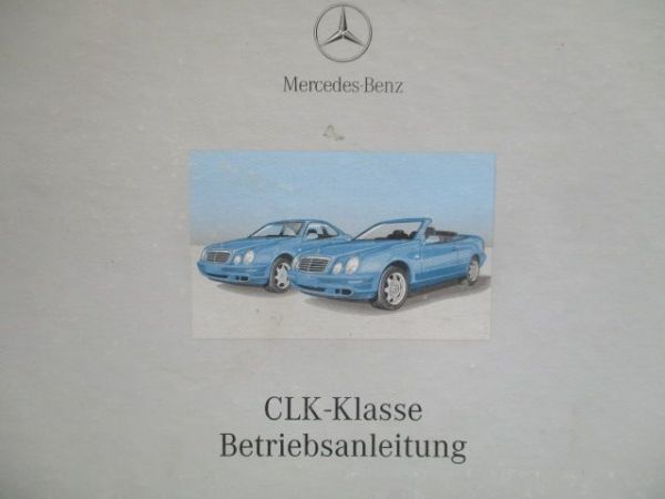 Mercedes Benz CLK-Klasse W208 Betriebsanleitung Buch 1/2001