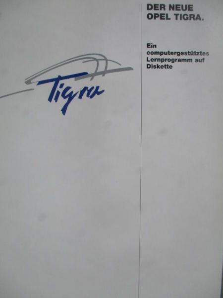 Opel Tigra A ein comutergestütztes Lernprogramm auf Diskette November 1994