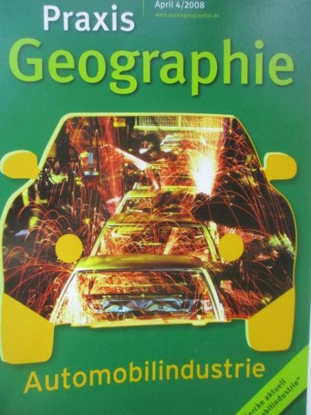 westermann Praxis Geographie Automobilindustrie 4/2008