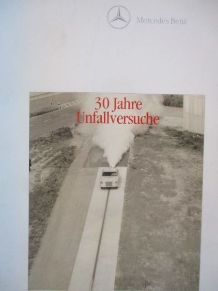 Mercedes Benz 30 Jahre Unfallversuche 50 Jahre Passive Sicherheit