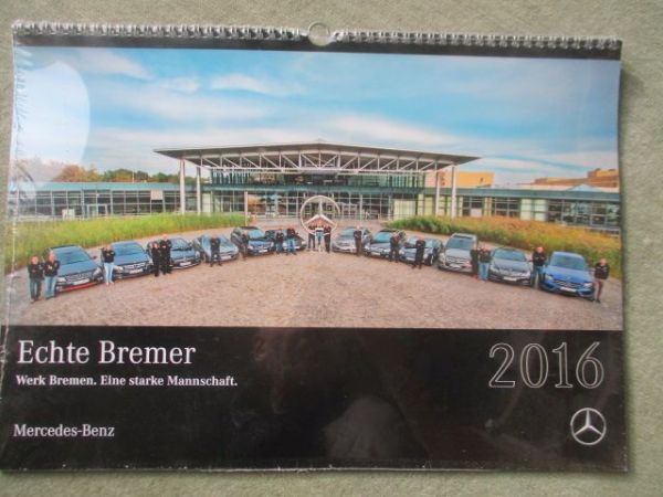 Mercedes Benz Werk Bremen Kalender 2016 30x42cm Format