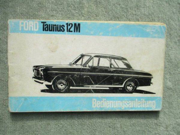 Ford Taunus 12M Bedienungsanleitung Januar 1965