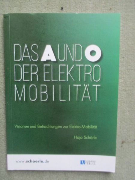 Buch+Bild Verlag Schoerle Hajo Schörle Das A und O der Elektro Mobilität