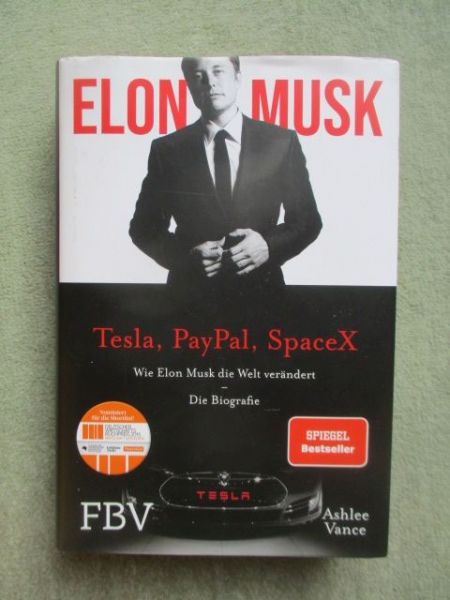 FBV Ashlee Vance Elon Musk Tesla, PayPal, SpaceX