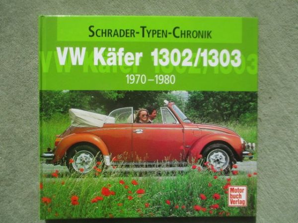 Motorbuch Verlag Schrader-Typen-Chronik VW Käfer 1302/1303 1970-1980