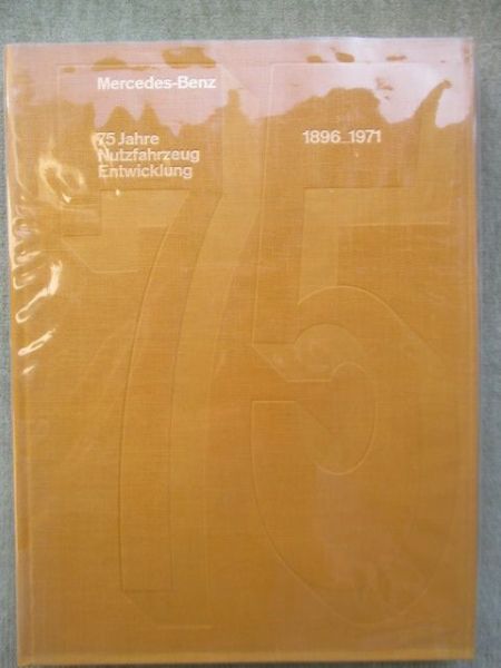 Mercedes Benz 75 Jahre Nutzfahrzeug Entwicklung 1896-1971
