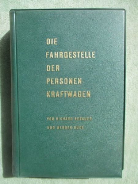 Richard Gebauer und Werner Buck Die Fahrgestelle der Personenkraftwagen