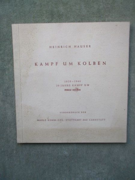 Mahle Kolben Heinrich Hauser Kamp um Kolben 1920-1940
