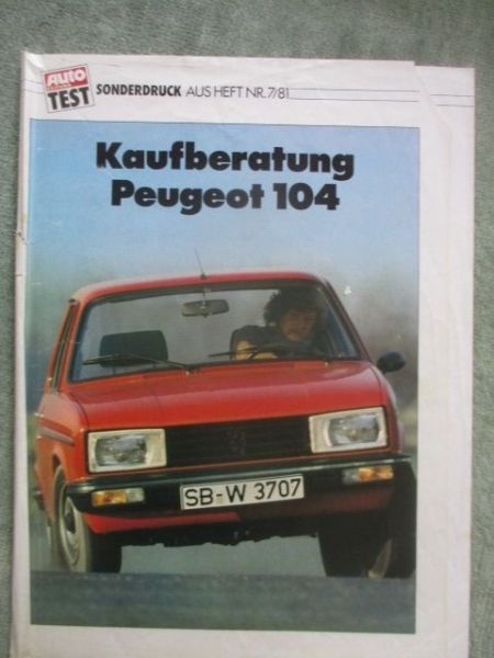 Auto Zeitung 7/1981 Peugeot 104 Kaufberatung