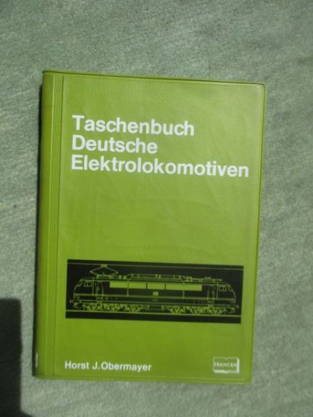 Franck Horst J. Obermayer Taschenbuch Deutsche Elektromotiven