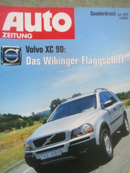 Auto Zeitung 4/2003 Volvo XC90 Das Wikinger Flaggschiff