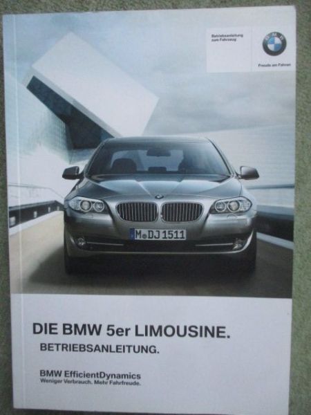 BMW 520i 528i 530i 535i 550i +xDrive 520d 525d 530d 535d +xDrive F10 Limousine Bordbuch August 2011