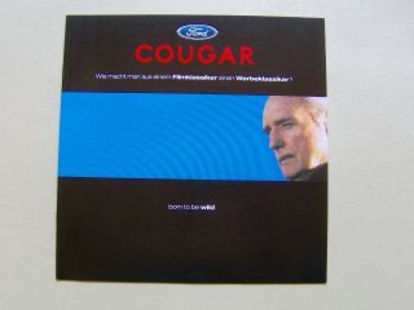 Ford Cougar born to be wild Filmklassiker Werbeklassiker?