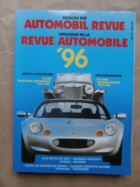 Automobil Revue Katalog 1996 Jubiläumsausgabe Alle Autos der Welt Ratgeber Technik Statistik 50 Jahre Autogeschichte