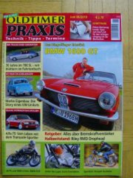 Oldtimer Praxis 6/2010 BMW 1600GT, Mercedes 190SL,Alfa 75