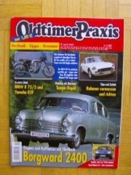 Oldtimer Praxis 4/2004 BMW R75/5, MG B GT, Borgward 2400