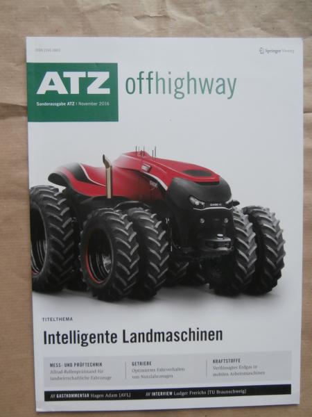ATZ offhighway 11/2016 Intelligente Landmaschinen,Getriebe von Nutzfahrzeugen,Verflüssigtes Erdgas in mobilen Arbeitsmaschinen,