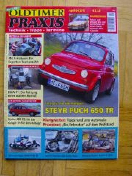 Oldtimer Praxis 4/2011 Steyr Puch 650TR, Volvo 480ES
