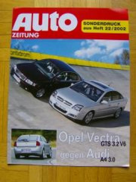 Auto Zeitung 22/2002 Opel Vecctra GTS 3.2V6 gegen Audi A4 3.0