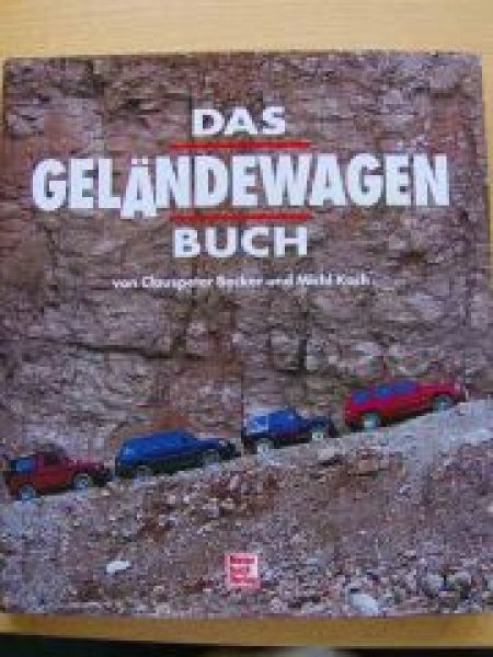 Das Geländewagen Buch von Clauspeter Becker und Michl Koch
