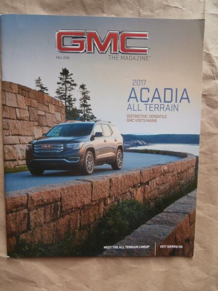 GMC The Magazine Fall 2016 Acadia All Terrain,Yukon SLT Premium Edition,Sierra HD