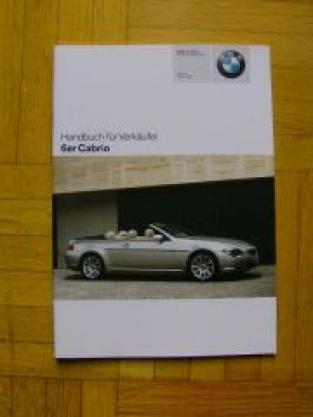 BMW Handbuch für Verkäufer 6er Cabrio E64 +M6 +SMG2 intern 3/200