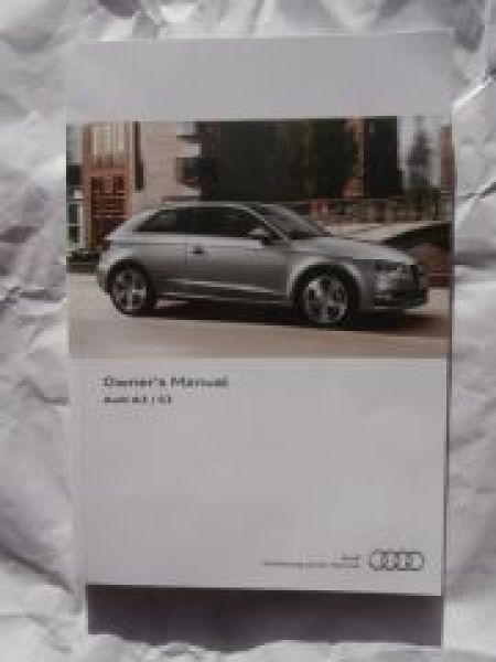 Audi A3 +S3 Owner´s Manual Betriebsanleitung Typ8V Mai 2013