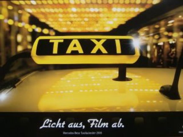 Mercedes Benz TAXI Kalender 2005 Licht aus Film ab