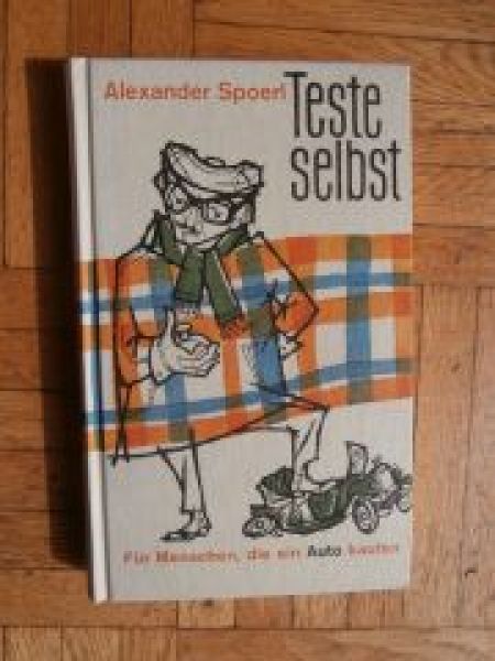 Alexander Spoerl Teste selbst Für Menschen,die ein Auto kaufen