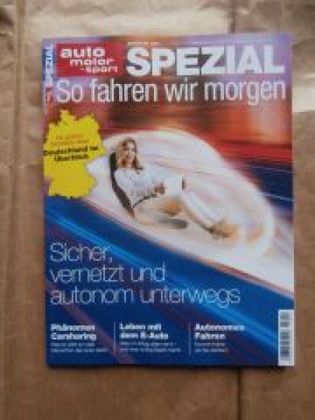 auto motor & sport Spezial So fahren wir morgen Sicher,vernetzt