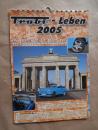 Trabi Leben 2005 P601 Kalender +Kombi +Tramp 1.1 +Mumie 21x30cm