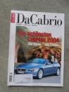 Da Cabrio Touren Lifestyle Genuss Nr.9/2004 BMW 645Ci Cabrio E64,Chrysler PT Cruiser Cabrio,Aston Martin DB9 Volante,