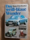 Hans-Peter Rosellen Das weiß-blaue Wunder BMW Geschichte und Typen bis Heute 1987 M5 E28,Barockengel,3er E21