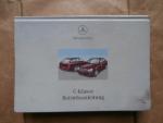 Mercedes Benz C-Klasse Betriebsanleitung W203 C180 C200K C240 C320 C32 AMG,C200CDi C220CDI C270CDi  10/2001