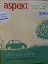 aspekt Wirtschaftsmagazin 9/2013 Grün und elektrisch DAs Auto - vom Umweltkiller zum Ökomobil,