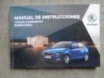 Škoda Fabia tištěný návod k obsluze vozu Typ 6V MPI 1.0 44kw 55kw TSI 1.0l 70kw 81kw 1.6l 66kw  81kw TDI CR 1.4l 55kw 66kw 77kw