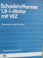 VAG Schadstoffarmer 1.8L Motor mit VEZ Konstruktion und Funktion SSP Nr.75 Audi 80 GTE und Golf Ty19E GTi 9/1985