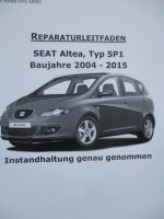 Seat Altea Typ5P1 Reparaturleitfaden Baujahre 2004-2015 Instandhaltung