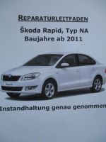 Skoda Rapid (NA) ab Baujahr 2011 Reparaturleitfaden Instandhaltung genau genommen Druckausgabe