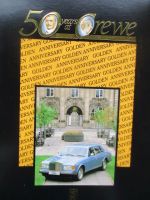 Rolls-Royce and Bentley 50 years at Crewe